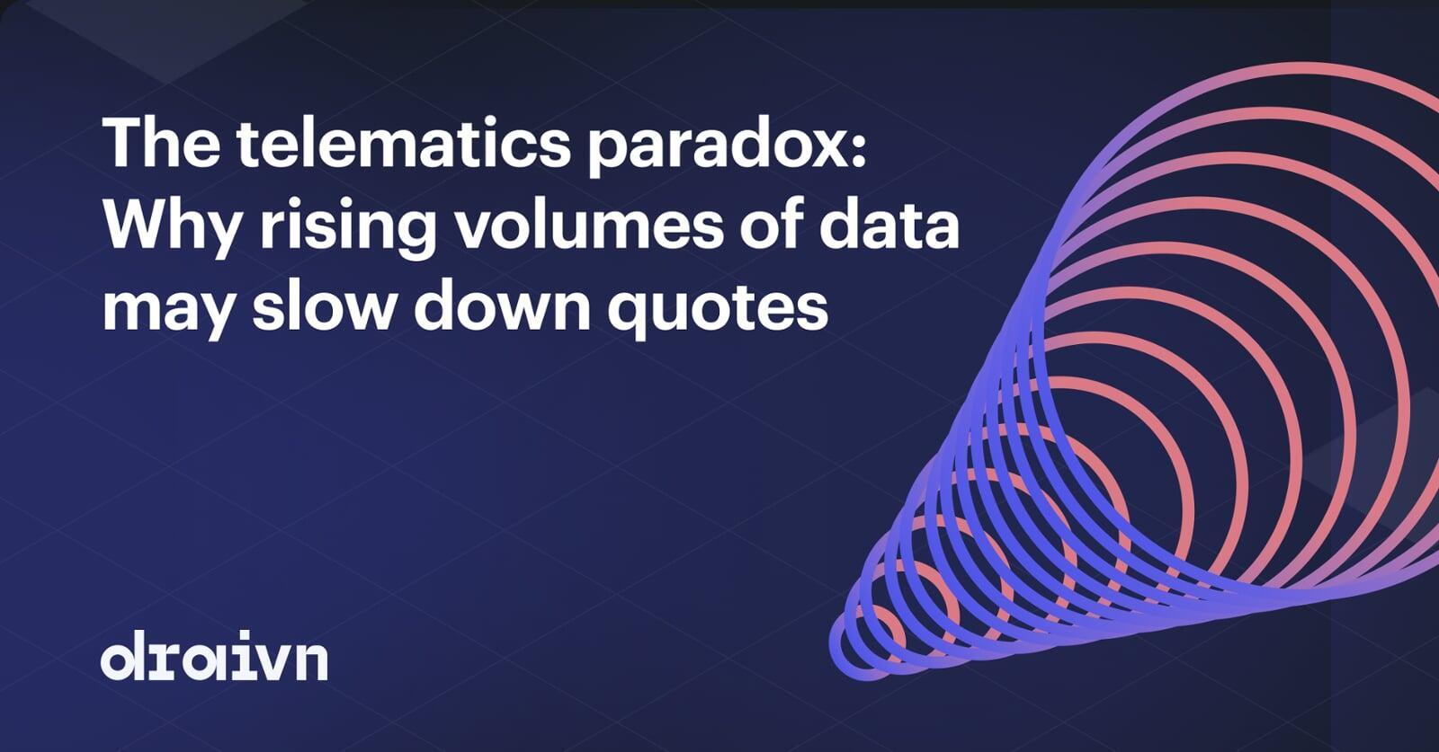 The telematics paradox: Why rising volumes of data may slow down quotes